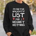 Naughty List No Regrets Sweatshirt Gifts for Him
