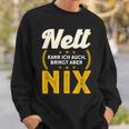 Nett Kann Ich Auch Bring Aber Nix Sweatshirt Geschenke für Ihn