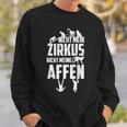 Nicht Mein Zirkus Nicht Meine Monffen Sweatshirt Geschenke für Ihn