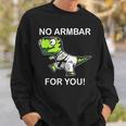 No Armbar For You Jiu Jitsu Dinosaur Sweatshirt Gifts for Him