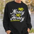 No Money No Honey Get Cash Get Bitches Rap Lover Xmas Sweatshirt Gifts for Him