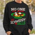 No One Can Resist My Schweddy Balls Christmas Sweatshirt Gifts for Him