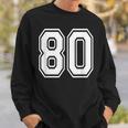 Number 80 Birthday Varsity Sports Team Jersey Sweatshirt Gifts for Him