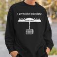 Oak Island I Got Wood On Oak Island Treasure Sweatshirt Gifts for Him