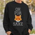Oh For Fox Sake Pun Cute AnimalSweatshirt Gifts for Him