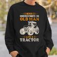 An Old Man With A Tractor Farmer Dad Grandpa Fathers Day Sweatshirt Gifts for Him