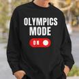 Olympics Mode On Sports Athlete Coach Gymnast Track Skating Sweatshirt Gifts for Him