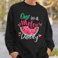 One In A Melon Daddy Birthday Party Matching Family Group Sweatshirt Gifts for Him
