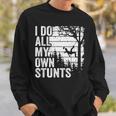 I Do All My Own Stunts Climbing Tree Work Arborist Sweatshirt Gifts for Him