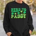 Here To Paddy Lucky Family St Patrick's Party Drinking Sweatshirt Gifts for Him