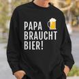 Papa Braucht Bier Männeratertag Grillen Sweatshirt Geschenke für Ihn