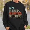 Papa Der Mann The Mythos The Legend Sweatshirt Geschenke für Ihn