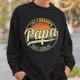 Papa Like A Grandpa Only Cooler For Dad Papa Men Sweatshirt Gifts for Him