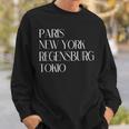 Paris New York Regensburg Tokyo Regensburger Ober-Pfalz Sweatshirt Geschenke für Ihn