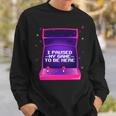 I Paused My Game To Be Here Video Gamer Retro Vintage Sweatshirt Gifts for Him