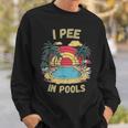 I Pee In Pools Sarkastisch Und Lustig Für Pool-Liebhaber Retro Sweatshirt Geschenke für Ihn