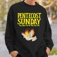 Pentecost Sunday Holy Spirit Fill Me With Holy Fire Sweatshirt Gifts for Him