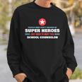 People Meet Super Hero School Counselor Sweatshirt Gifts for Him