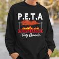 PETA People Eating Tasty Animals Bbq Grill Smoking Meat Sweatshirt Gifts for Him