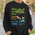 Plant Trees Save Bees Clean Seas Environment Nature Sweatshirt Gifts for Him