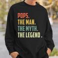 Pops The Man The Myth The Legend Father's Day Sweatshirt Gifts for Him