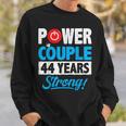 Power Couple Matching 44 Years Wedding Anniversary Sweatshirt Gifts for Him