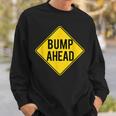 Pregnancy Baby Announcement- Bump Ahead-Pretty Sweatshirt Gifts for Him