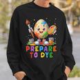 Prepare To Dye Easter Sunday Cute Egg Hunting Sweatshirt Gifts for Him