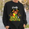 Pretty Black And Educated I Am The Strong African Queen Girl Sweatshirt Gifts for Him