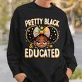 Pretty Black And Educated Black History Queen African Sweatshirt Gifts for Him