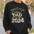 Proud Dad Of A Class Of 2024 Graduate Senior 24 Graduation Sweatshirt Gifts for Him