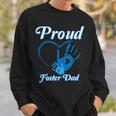 Proud Foster Dad Family National Foster Care Month Sweatshirt Gifts for Him