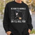 Pug Be Kind To Animals Sweatshirt Gifts for Him