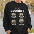 Pug Security Animal Pet Dog Lover Owner Women Sweatshirt Gifts for Him