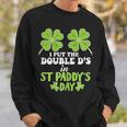 I Put The Double D's In St Paddy's Day Sweatshirt Gifts for Him