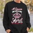 Queens Are Born In April 197940Th Birthday Sweatshirt Gifts for Him