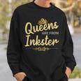 Queens Are From Inkster Mi Michigan Home Roots Sweatshirt Gifts for Him