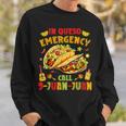 In Queso Emergency Call 9-Juan-Juan Cute Tacos Cinco De Mayo Sweatshirt Gifts for Him