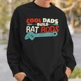 Race Car Technician Cool Dads Build Rat Rods Sweatshirt Gifts for Him