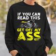 If You Can Read This Get Off My Ass Motorcycle Rider Sweatshirt Gifts for Him