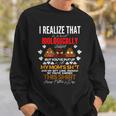 I Realize That We’Re Not Biologically Related Dad Sweatshirt Gifts for Him