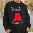Red Bear Grants You 3 Wishes You Can Only Wish For Cheese Sweatshirt Gifts for Him