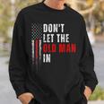 Retro Don't Let The Old Man In Vintage American Flag Sweatshirt Gifts for Him