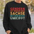 Retro With Gendern Ist Wenn Der Sachs Mit Dem Boot Overtippt Sweatshirt Geschenke für Ihn