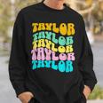 Retro Taylor First Name Girls Name Personalized Groovy Sweatshirt Gifts for Him