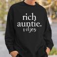 Rich Auntie Vibes Cool Best Aunty Humor Birthday Womens Sweatshirt Gifts for Him