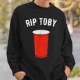 Rip Rest In Peace Toby Red Cup Sweatshirt Gifts for Him