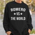 Romero Vs The World Family Reunion Last Name Team Custom Sweatshirt Gifts for Him