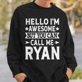 Ryan Surname Call Me Ryan Family Team Last Name Ryan Sweatshirt Gifts for Him