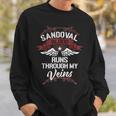 Sandoval Blood Runs Through My Veins Last Name Family Sweatshirt Gifts for Him